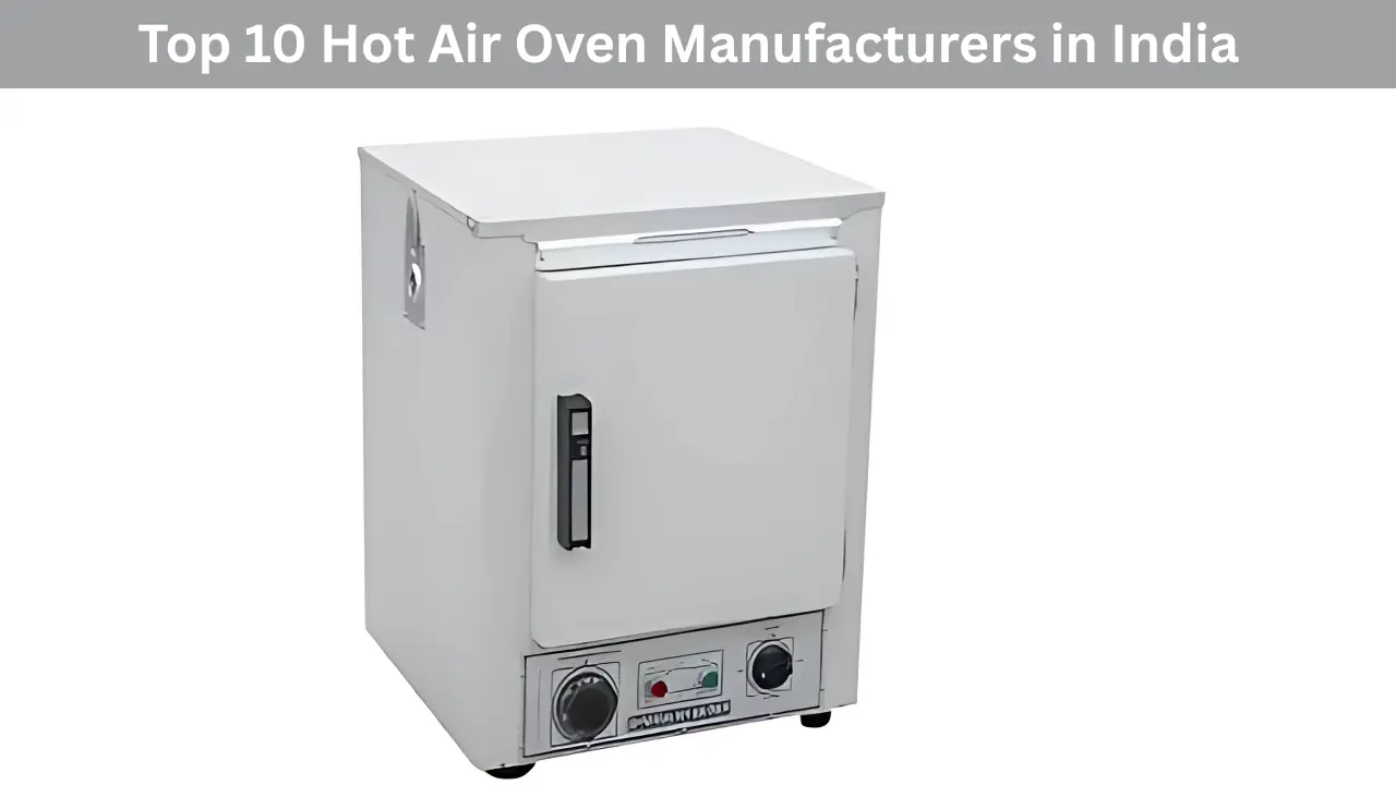 Top 10 Hot Air Oven Manufacturers