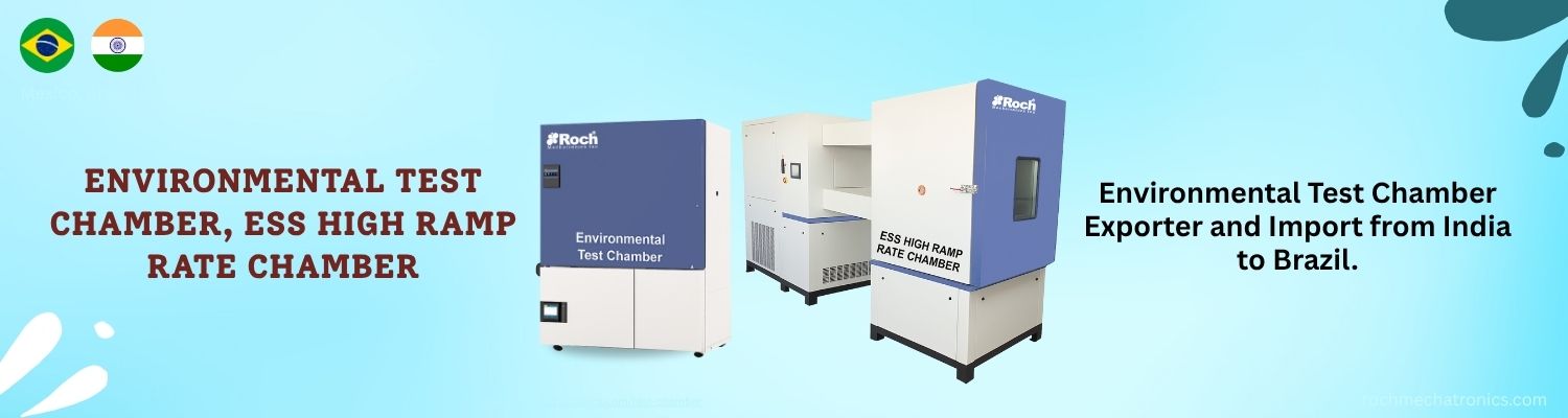 Environmental Test Chamber Imports from India to Brazil