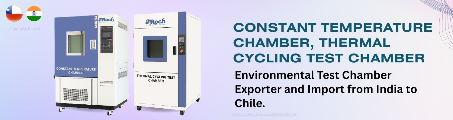 Environmental Test Chamber Imports from India to Chile
