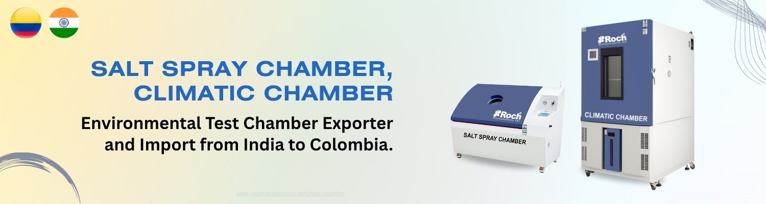 Environmental Test Chamber Imports from India to Colombia