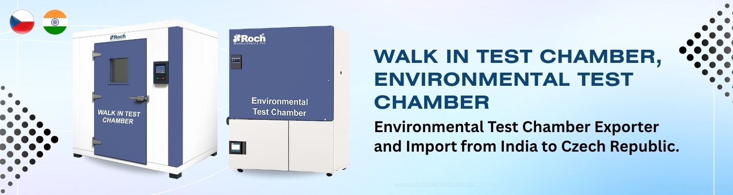 Environmental Test Chamber Imports from India to Czech Republic
