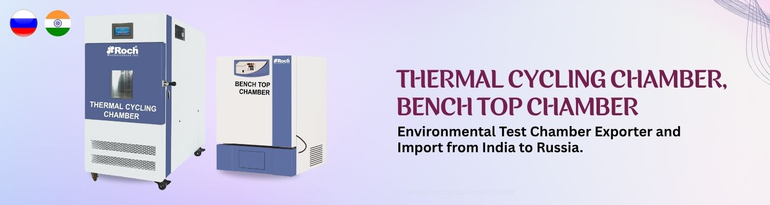 Environmental Test Chamber Imports from India to Russia