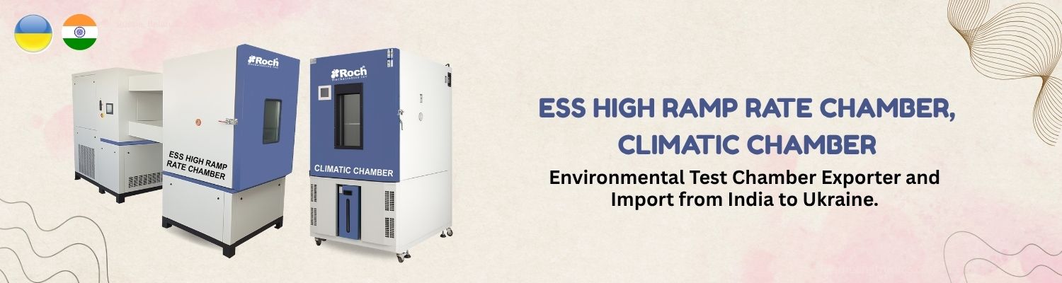 Environmental Test Chamber Imports from India to Ukraine
