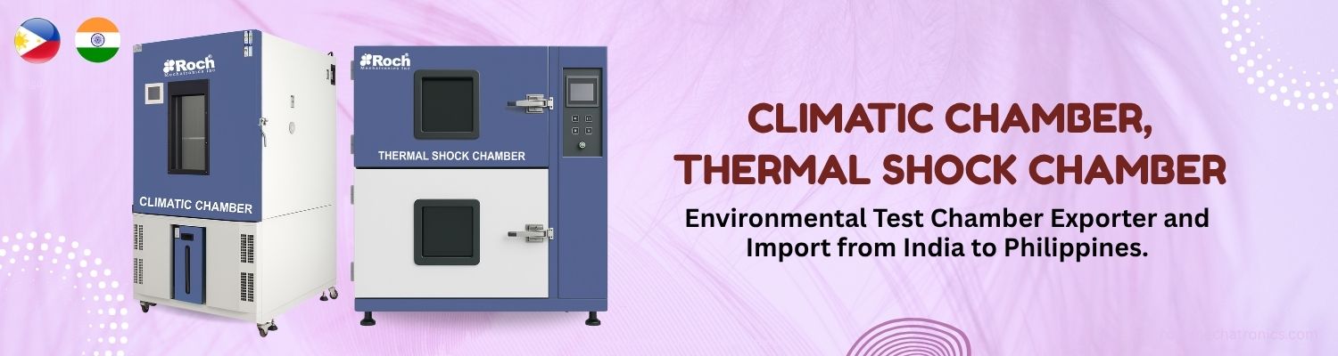 Environmental Test Chamber Imports from India to Philippines