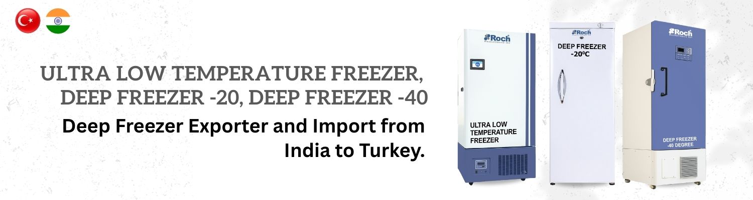 Deep Freezer Imports from India to Turkey