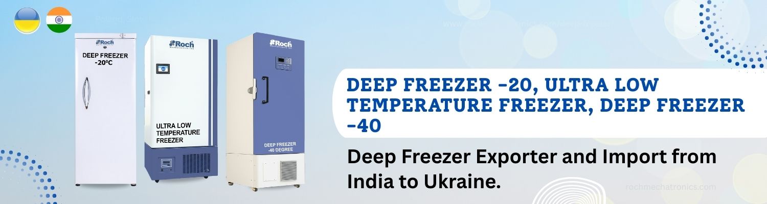 Deep Freezer Imports from India to Ukraine